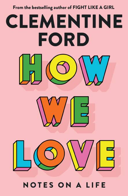 What Clementine Ford has learned about love